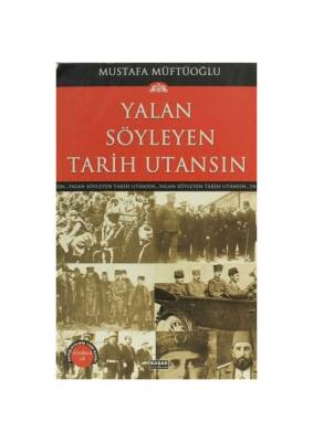 Yalan Söyleyen Tarih Utansın (1. Cilt) - 1