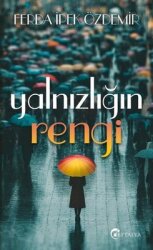 Yalnızlığın Rengi - Eftalya Yayınları