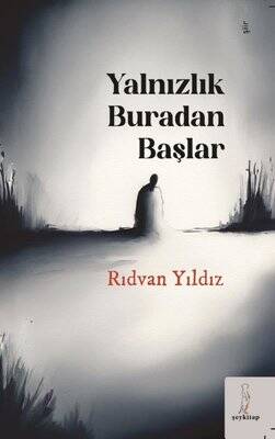 Yalnızlık Buradan Başlar - 1