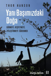 Yanı Başımızdaki Doğa Metis Bilim 61 - Metis Yayınları