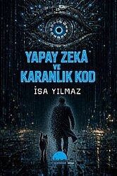 Yapay Zeka ve Karanlık Kod - Kent Kitap