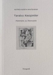 Yaratıcı Kesişimler - Matematik İyi Ölümsüzlük - Norgunk Yayıncılık