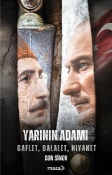 Yarının Adamı: Gaflet Dalalet Hıyanet - Masa Kitap