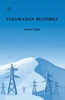 Yaşamadan Bilinmez - 1