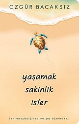Yaşamak Sakinlik İster - İndigo Kitap
