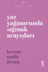 Yaz Yağmurunda Sığınak Arayışları - Eksik Harf Yayınları