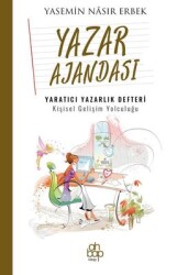 Yazar Ajandası: Yaratıcı Yazarlık Defteri - Kişisel Gelişim Yolculuğu Yazar: Yasemin Nasir Erbek - Ahbap Kitap