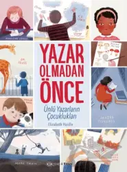 Yazar Olmadan Önce: Ünlü Yazarların Çocuklukları-Elizabeth Haidle, Epsilon yayınları - Epsilon Yayınevi