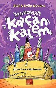 Yazmaktan Kaçan Kalem - 1