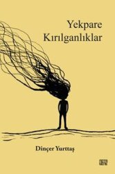 Yekpare Kırılganlıklar - Notabene Yayınları