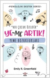 Yeme Bozuklukları: Ye-me Artık! Psikolojik Destek Serisi - Emily R. Greenfield - Nesnel Publishing