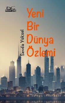 Yeni Bir Dünya Özlemi - 1