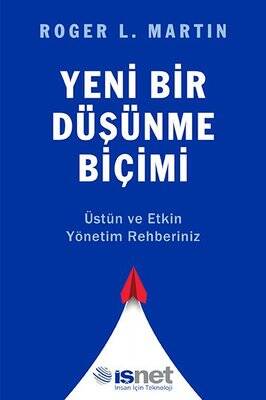Yeni Bir Düşünme Biçimi - Üstün ve Etkin Yönetim Rehberiniz - 1