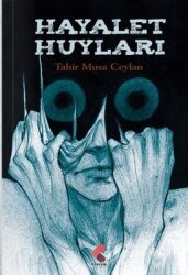 Hayalet Huyları - Klaros Yayınları