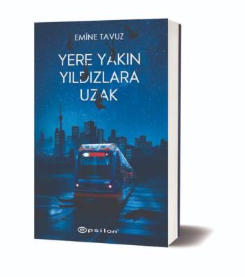 Yere Yakın Yıldızlara Uzak (Karton Kapak) - 1