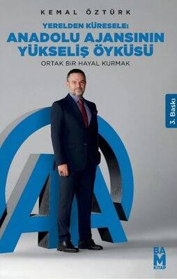 Yerelden Küresele: Anadolu Ajansının Yükseliş Öyküsü - 1