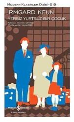 Yersiz Yurtsuz Bir Çocuk-Irmgard Keun,İş bankası kültür yayınları - İş Bankası Kültür Yayınları