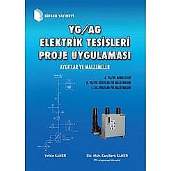 YG/AG Elektrik Tesisleri Proje Uygulaması: Aygıtlar ve Malzemeler - Birsen Yayınevi 