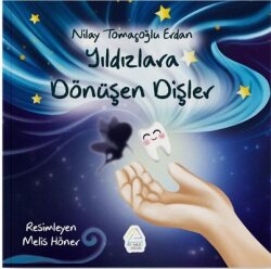 Yıldızlara Dönüşen Dişler - Mahlas Çocuk