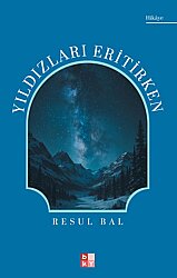 Yıldızları Eritirken - BABIALİ KÜLTÜR YAYINCILIĞI