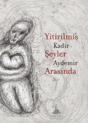 Yitirilmiş Şeyler Arasında - Yitik Ülke Yayınları