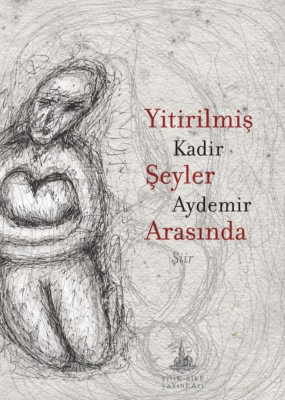 Yitirilmiş Şeyler Arasında - 1