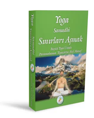 Yoga Samadhi Sınırları Aşmak - 1
