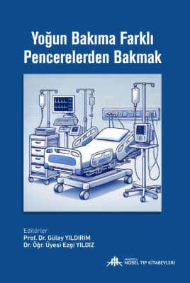Yoğun Bakıma Farklı Pencerelerden Bakmak - 1