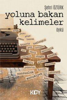 Yoluna Bakan Kelimeler - 1