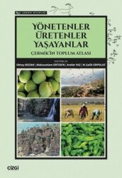 Yönetenler Üretenler Yaşayanlar - Çermik'in Toplum Atlas - Çermik Kitaplığı - Çizgi Kitabevi