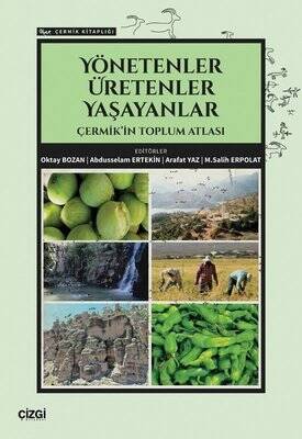 Yönetenler Üretenler Yaşayanlar - Çermik'in Toplum Atlas - Çermik Kitaplığı - 1