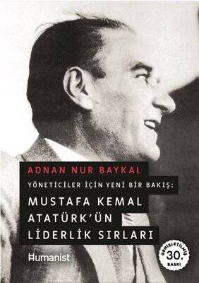 Yöneticiler için Yeni Bir Bakış-Mustafa Kemal Atatürk'ün Liderlik Sırları - 1
