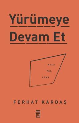 Yürümeye Devam Et - 1