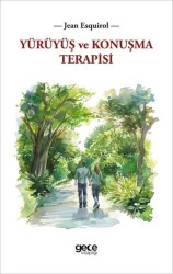 Yürüyüş ve Konuşma Terapisi - Jean Esquirol - Gece Kitaplığı