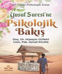 Yusuf Suresi'ne Psikolojik Bakış / En Güzel Psikolojik Kıssa - Hüseyin Günay - Harika Yayınları