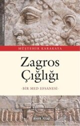 Zagros Çığlığı: Bir Med Efsanesi - Ahenk Kitap