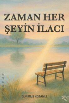 Zaman Her Şeyin İlacı - 1