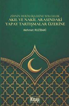 Zihnin Derinliklerine Yolculuk - Akıl Ve Nakil Arasındaki Yapay Tartışmalar Üzerine - 1