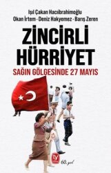 Zincirli Hürriyet Sağın Gölgesinde 27 Mayıs - TEKİN YAYINEVİ