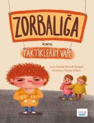 Zorbalığa Karşı Taktiklerim Var Yazar: Saniye Bencik Kangal - Turta Kitap