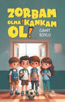 Zorbam Olma! Kankam Ol! - 1