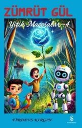 Zümrüt Gül - Yitik Maceralar 4 - Son Adım Yayınları